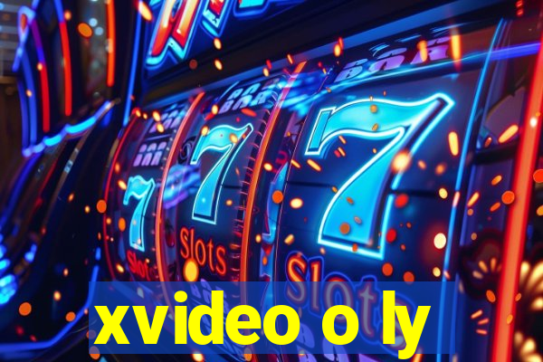 xvideo o ly